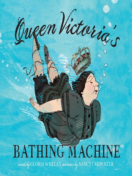 Title details for Queen Victoria's Bathing Machine by Gloria Whelan - Wait list